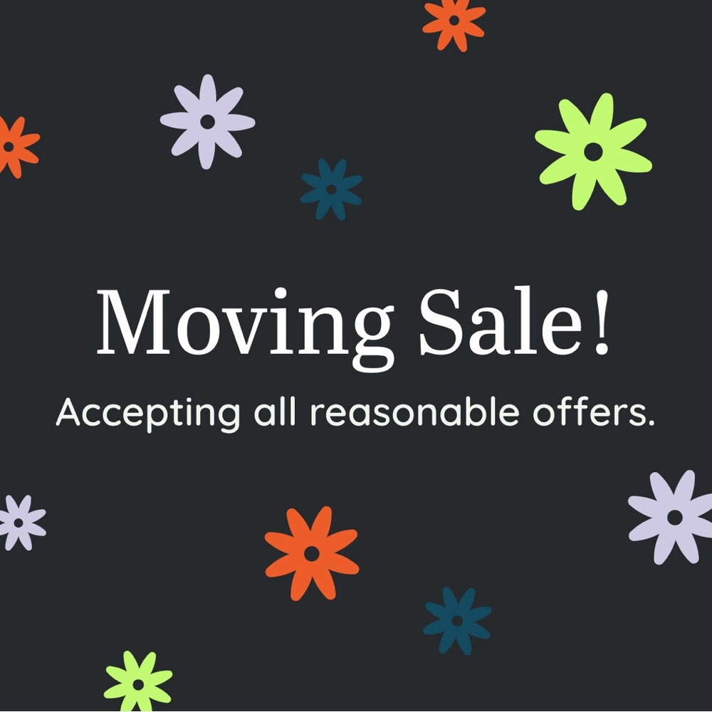 📣 Moving Sale! EVERYTHING MUST GO
